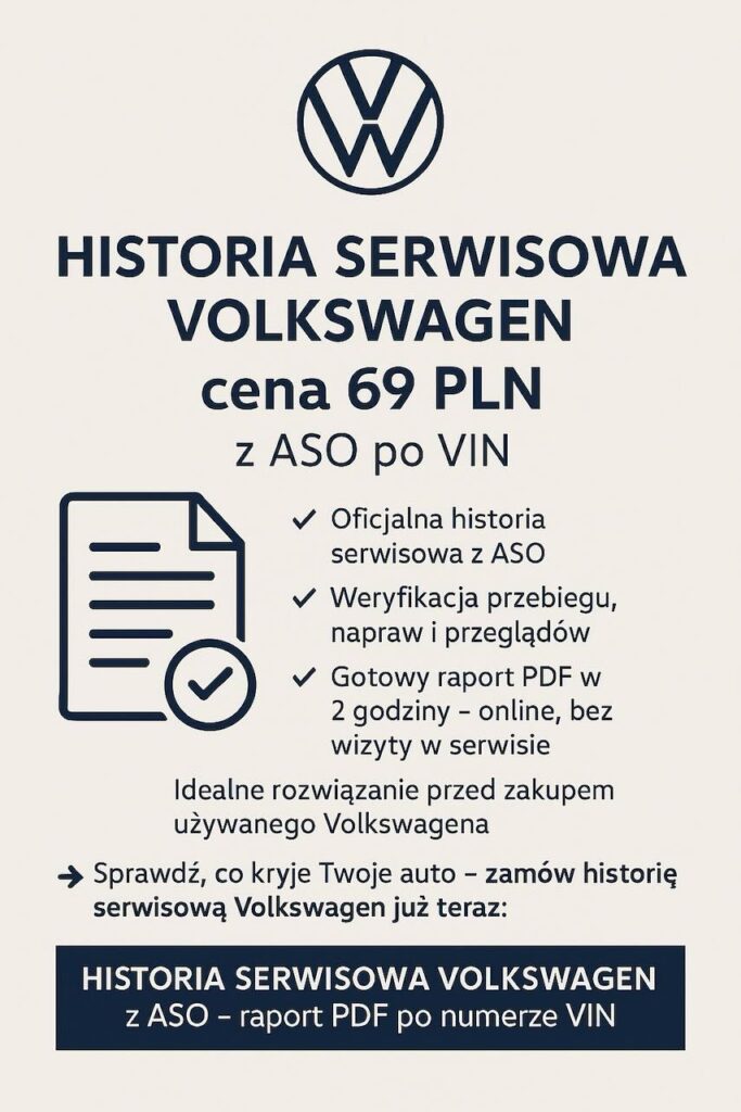 Sprawdź historię serwisową VW – oficjalny raport z ASO po numerze VIN