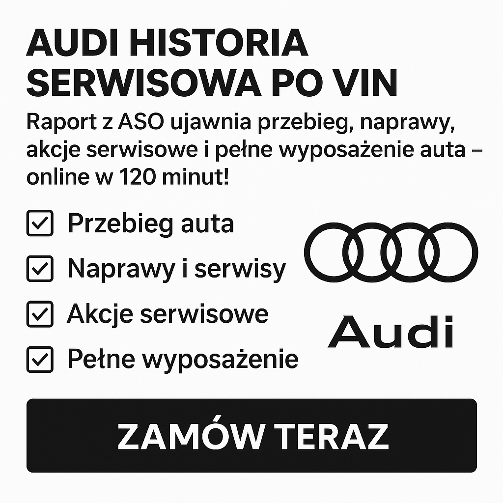 Historia serwisowa Audi po numerze VIN